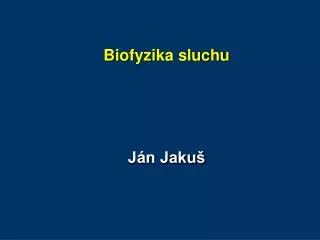 biofyzika sluchu j n jaku