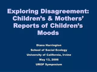 Diana Harrington School of Social Ecology University of California, Irvine May 13, 2006