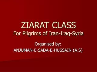 ZIARAT CLASS For Pilgrims of Iran-Iraq-Syria