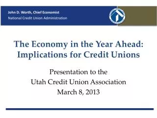 The Economy in the Year Ahead: Implications for Credit Unions