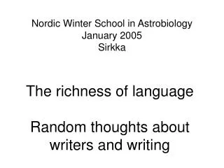 Nordic Winter School in Astrobiology January 2005 Sirkka