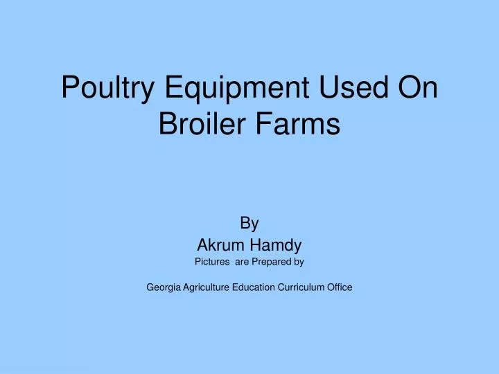 poultry equipment used on broiler farms