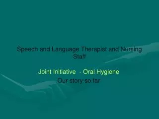 Speech and Language Therapist and Nursing Staff