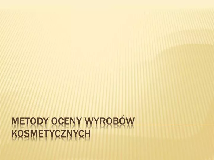 metody oceny wyrob w kosmetycznych