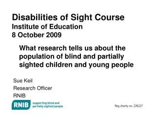 Disabilities of Sight Course Institute of Education 8 October 2009