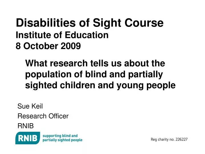 disabilities of sight course institute of education 8 october 2009