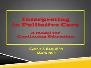 Interpreting in Palliative Care A model for Continuing Education