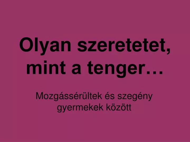 olyan szeretetet mint a tenger