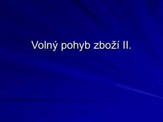 voln pohyb zbo ii