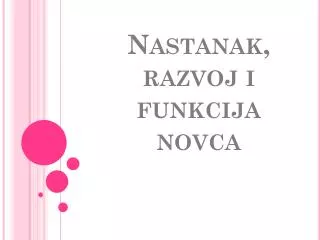 nastanak razvoj i funkcija novca