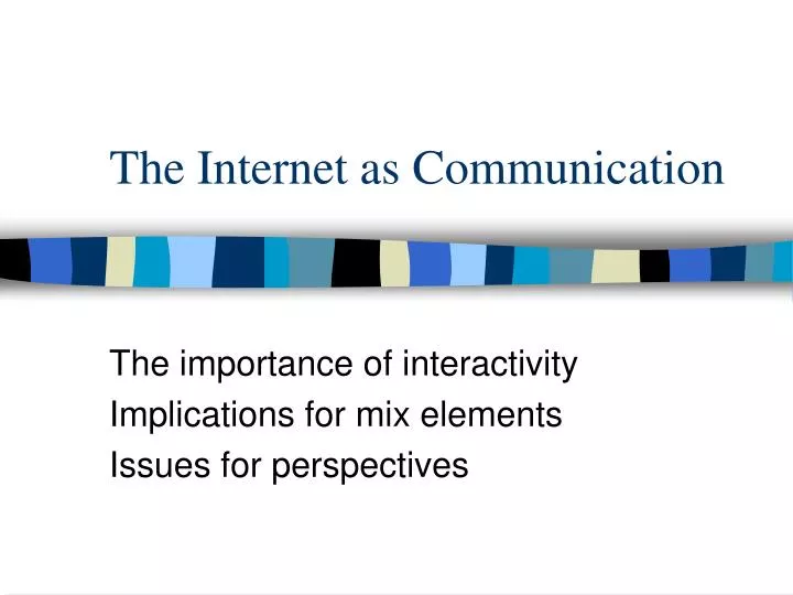 the internet as communication