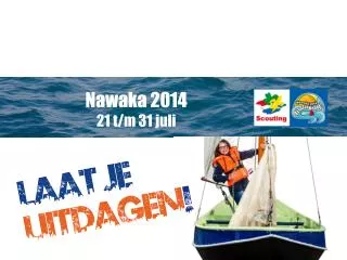 nawaka 2014 21 t m 31 juli