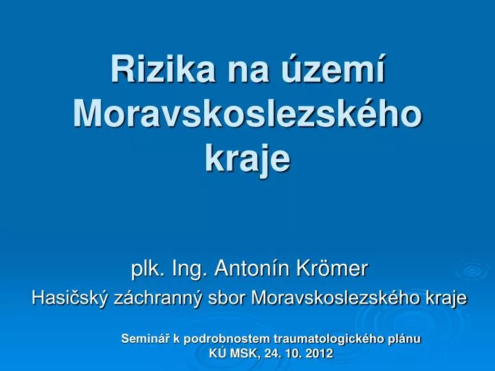 rizika na zem moravskoslezsk ho kraje