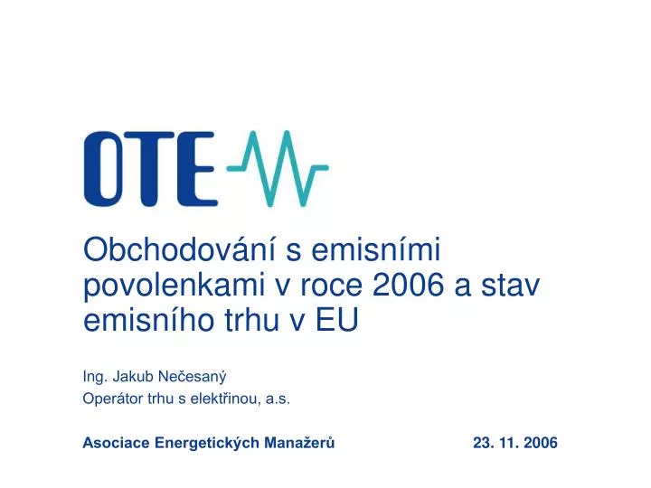 obchodov n s emisn mi povolenkami v roce 2006 a stav emisn ho trhu v eu
