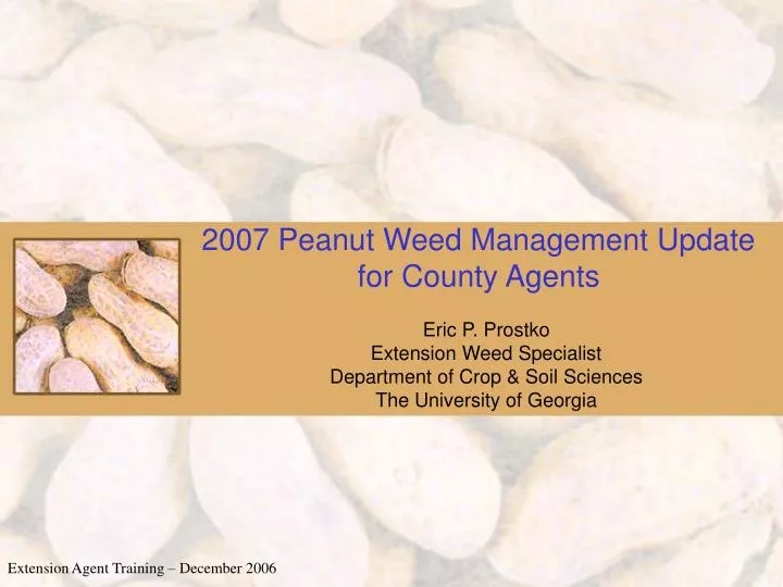 2007 peanut weed management update for county agents