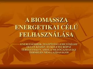 a biomassza energetikai c l felhaszn l sa