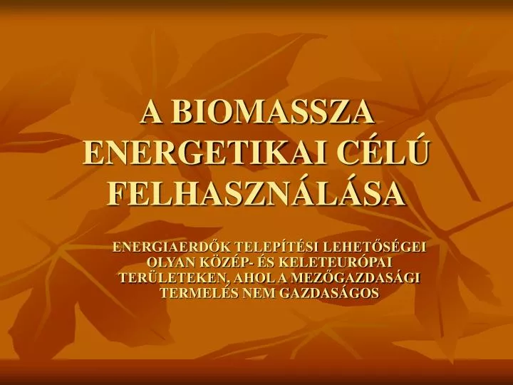 a biomassza energetikai c l felhaszn l sa