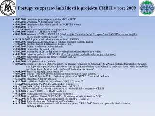 postupy ve zpracov n dosti k projektu b ii v roce 2009