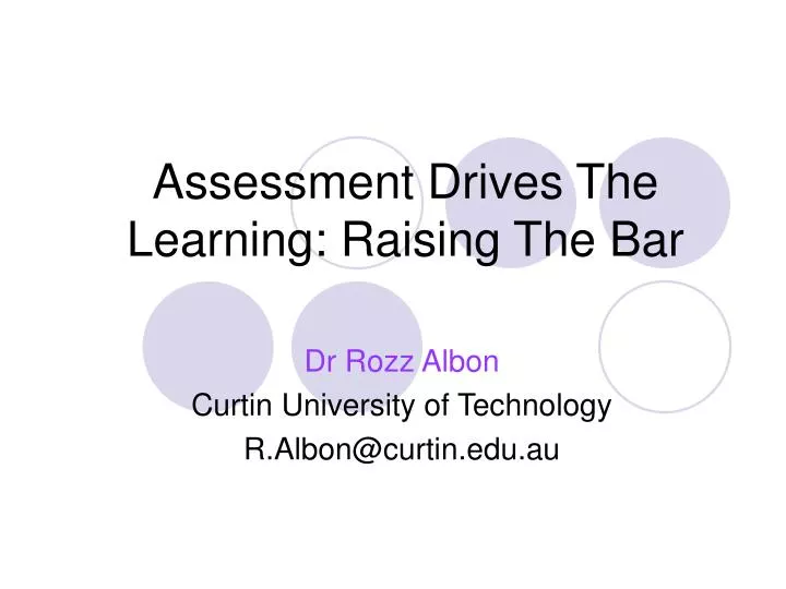 assessment drives the learning raising the bar