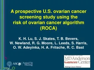 Ovarian cancer is the most lethal gynecologic cancer