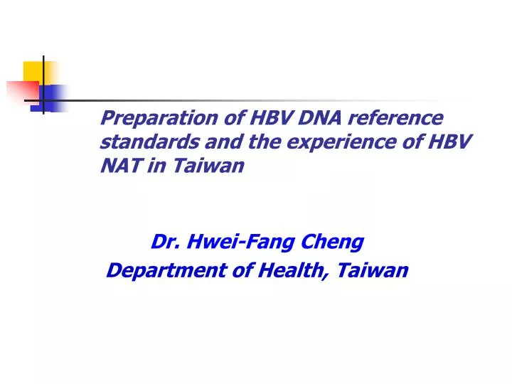 preparation of hbv dna reference standards and the experience of hbv nat in taiwan