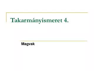takarm nyismeret 4
