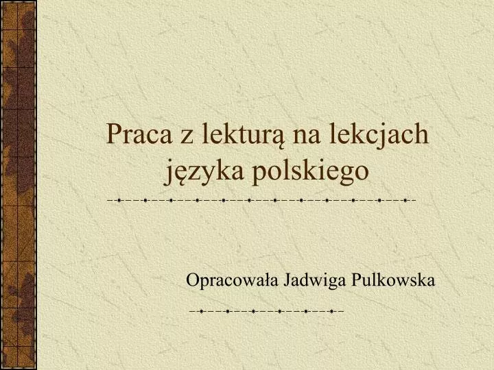 praca z lektur na lekcjach j zyka polskiego