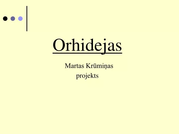 orhidejas martas kr mi as projekts