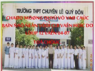 cha o m ng quy v va ca c ba n a e n v i clb va n ho c do l p 12 va n 04 07 to ch c