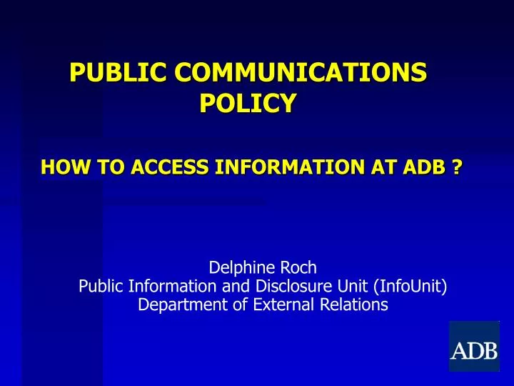 public communications policy how to access information at adb