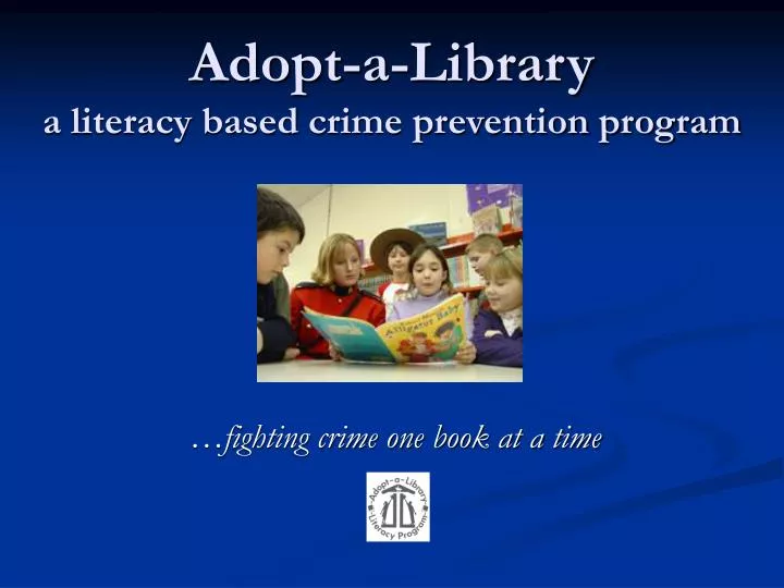 adopt a library a literacy based crime prevention program