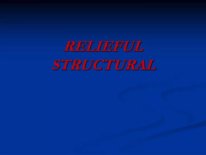 r elieful structural