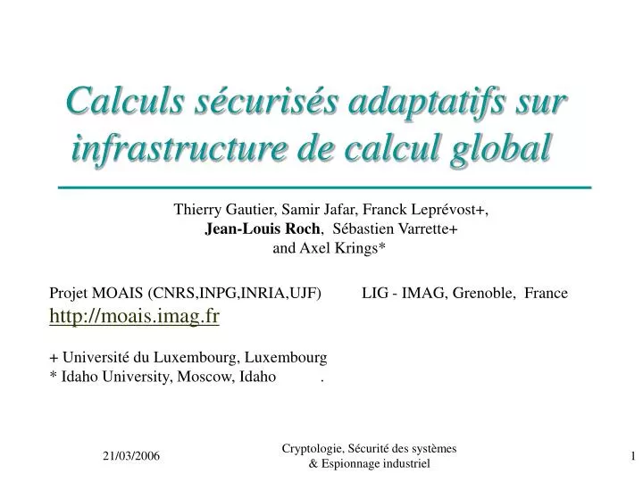 calculs s curis s adaptatifs sur infrastructure de calcul global