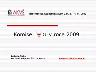 komise v roce 2009