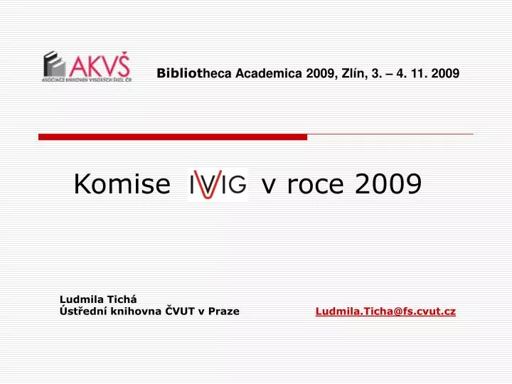 komise v roce 2009