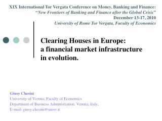 Clearing Houses in Europe: a financial market infrastructure in evolution.
