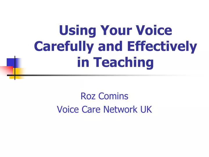 using your voice carefully and effectively in teaching
