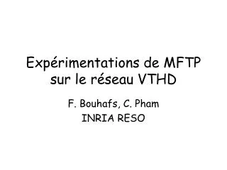 exp rimentations de mftp sur le r seau vthd