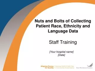 Nuts and Bolts of Collecting Patient Race, Ethnicity and Language Data Staff Training