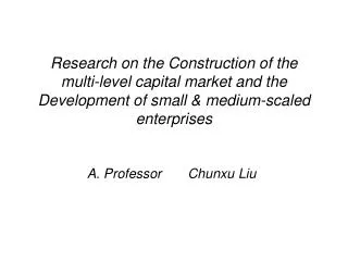 A. Professor Chunxu Liu