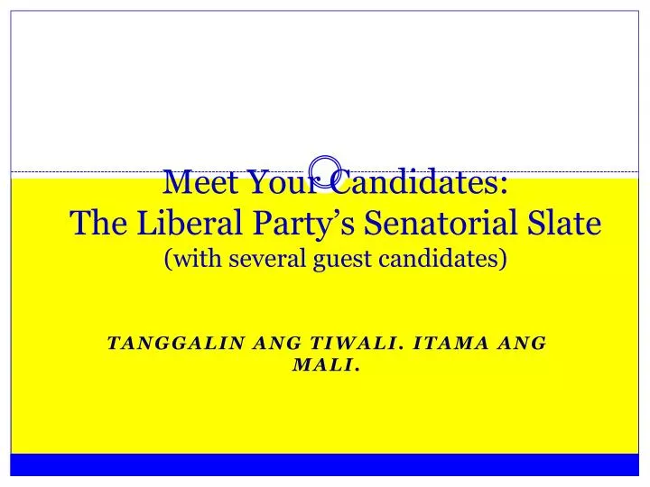 meet your candidates the liberal party s senatorial slate with several guest candidates