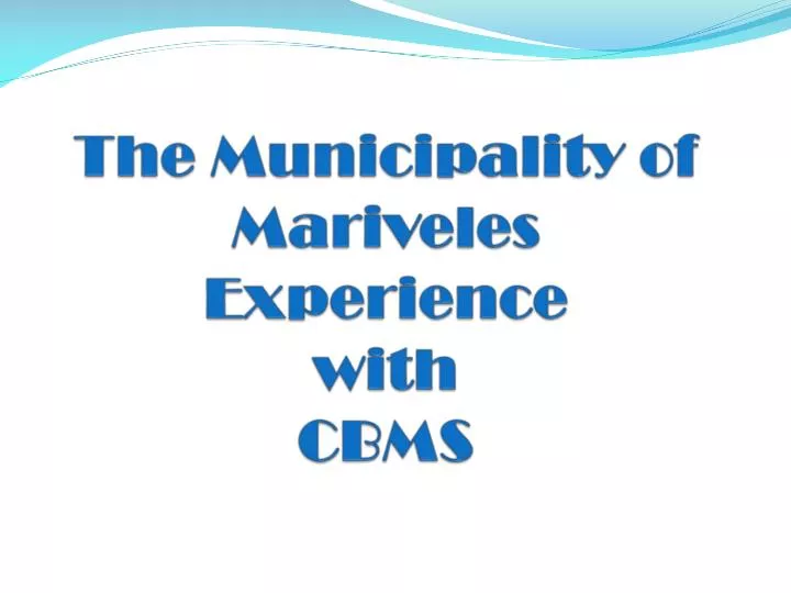 the municipality of mariveles experience with cbms