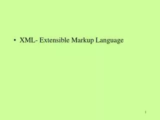 XML- Extensible Markup Language