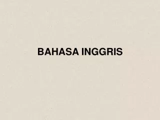 BAHASA INGGRIS