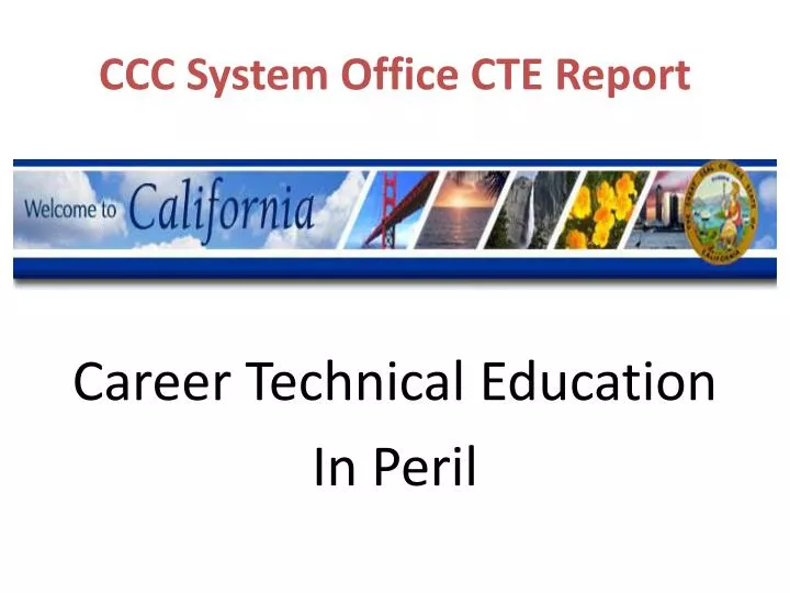 ccc system office cte report