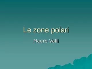 le zone polari