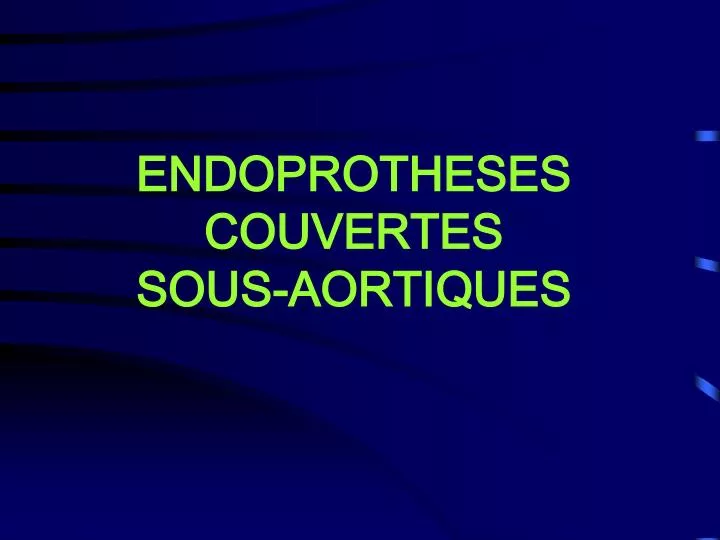 endoprotheses couvertes sous aortiques