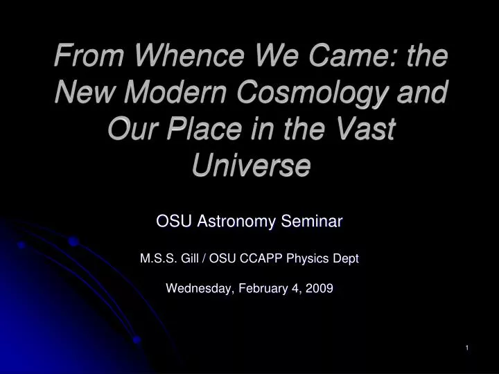 from whence we came the new modern cosmology and our place in the vast universe