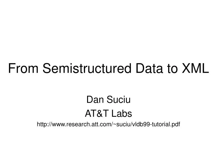 from semistructured data to xml