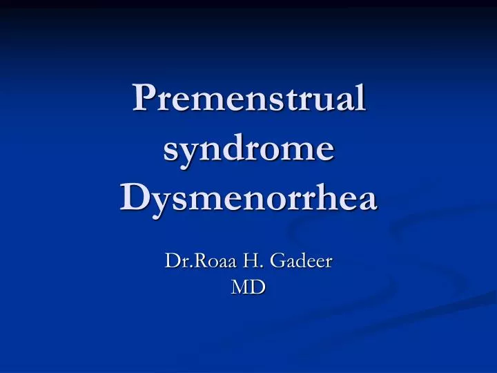 premenstrual syndrome dysmenorrhea